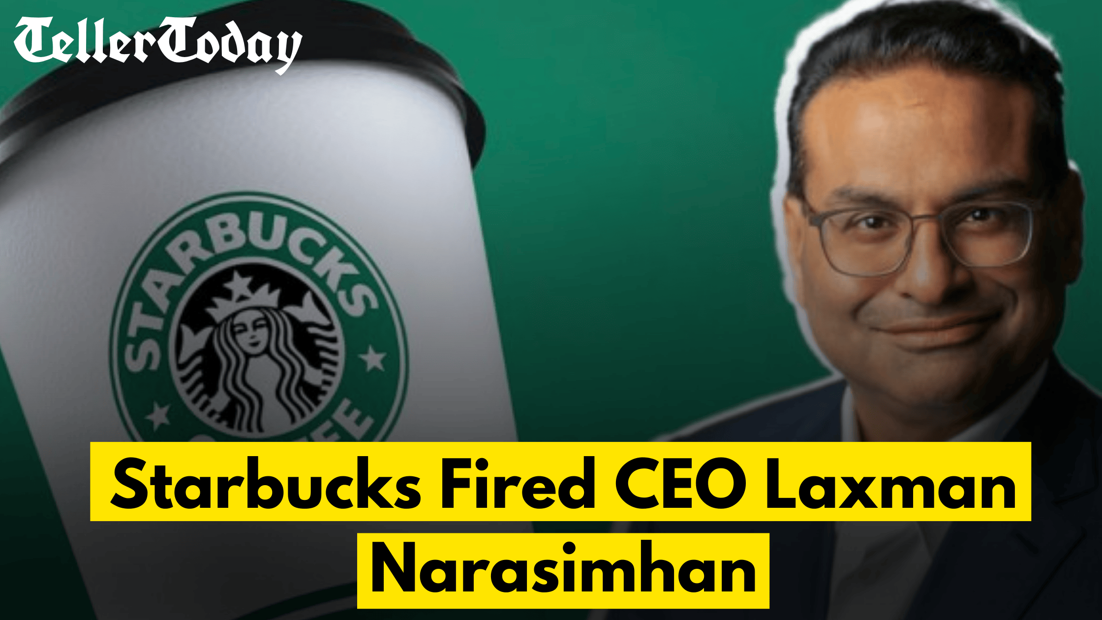 starbucks-fired-ceo-laxman-narasimhan