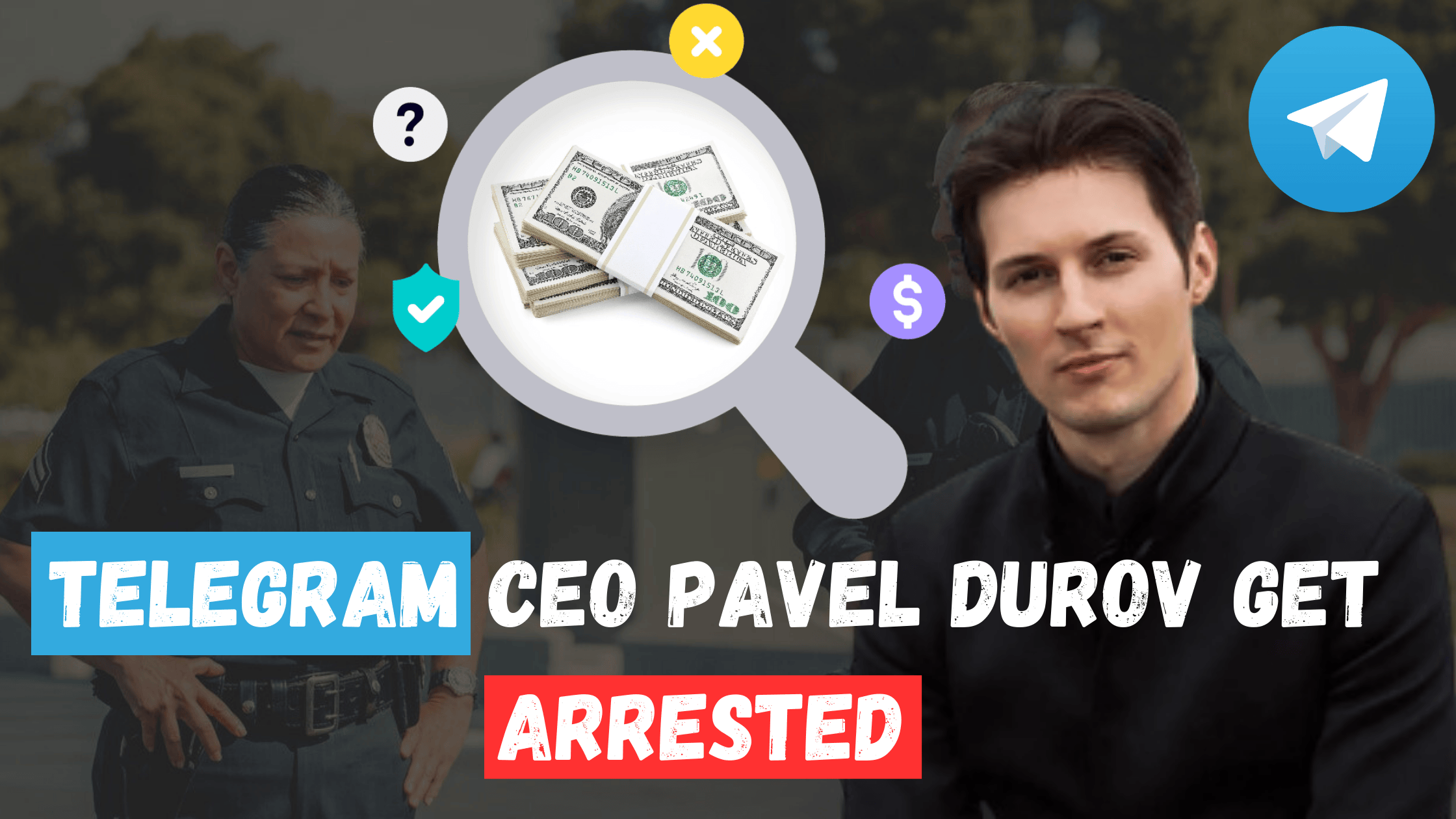 why-telegram-ceo-pavel-durov-get-arrested