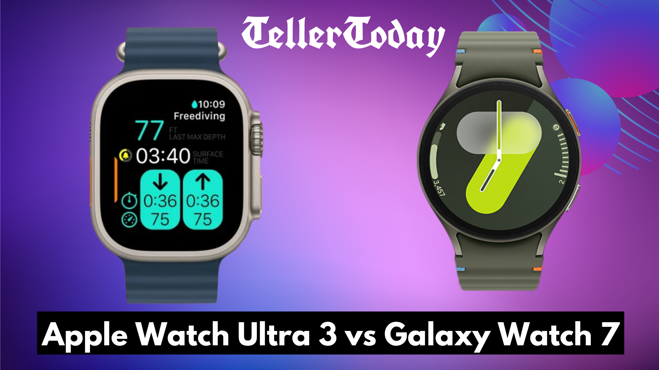 apple-watch-ultra-3-vs-galaxy-watch-7-in-depth-comparison